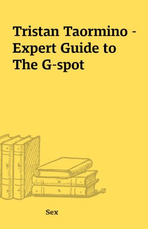 Tristan Taormino – Expert Guide to The G-spot