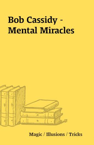 Bob Cassidy – Mental Miracles