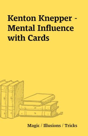 Kenton Knepper – Mental Influence with Cards