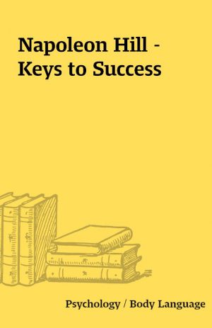 Napoleon Hill – Keys to Success