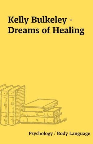 Kelly Bulkeley – Dreams of Healing