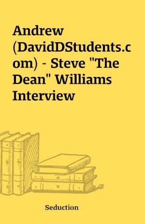 Andrew (DavidDStudents.com) – Steve “The Dean” Williams Interview