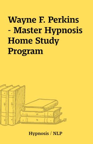 Wayne F. Perkins  – Master Hypnosis Home Study Program