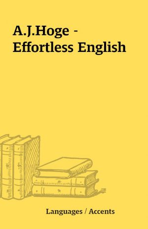 A.J.Hoge – Effortless English