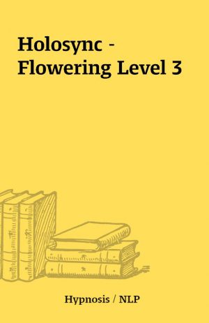 Holosync – Flowering Level 3