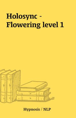 Holosync – Flowering level 1