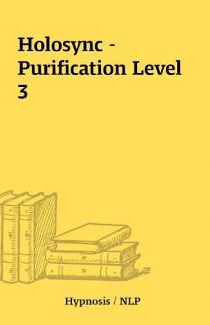 Holosync – Purification Level 3