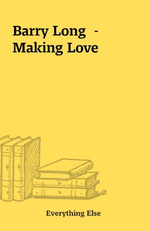 Barry Long  – Making Love