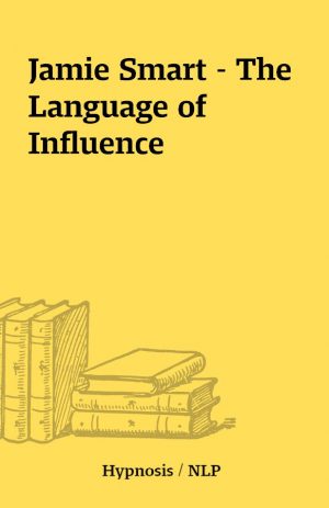 Jamie Smart – The Language of Influence