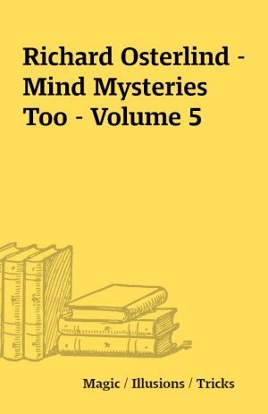 Richard Osterlind – Mind Mysteries Too – Volume 5